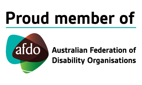 Proud member of AFDO - Australian Federation of Disability Organisations